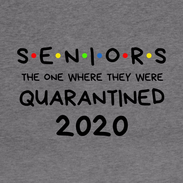 Seniors the one where they were Quarantined 2020 by BBbtq